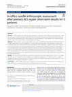 Research paper thumbnail of In-office needle arthroscopic assessment after primary ACL repair: short-term results in 15 patients