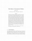 Research paper thumbnail of The Ethics of Asymmetric Politics