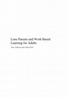 Research paper thumbnail of Lone parents and Work Based Learning for Adults: draft report