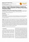 Research paper thumbnail of A Study on Impact of Receiving Training on Football and Sprinting on Body Composition and Physical Fitness Status of Adolescent Males