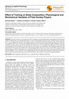 Research paper thumbnail of Effect of Training on Body Composition, Physiological and Biochemical Variables of Field Hockey Players