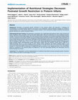 Research paper thumbnail of Implementation of Nutritional Strategies Decreases Postnatal Growth Restriction in Preterm Infants