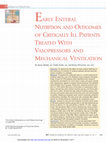 Research paper thumbnail of Early Enteral Nutrition and Outcomes of Critically Ill Patients Treated With Vasopressors and Mechanical Ventilation