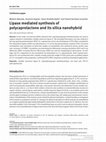 Research paper thumbnail of Lipase mediated synthesis of polycaprolactone and its silica nanohybrid