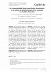 Research paper thumbnail of La Responsabilidad Social como factor determinante en la cadena de abastecimiento de las empresas en Medellín, Colombia