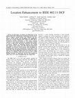 Research paper thumbnail of Location enhancement to IEEE 802.11 DCF