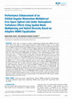 Research paper thumbnail of Performance Enhancement of an Orbital-Angular-Momentum-Multiplexed Free-Space Optical Link Under Atmospheric Turbulence Effects Using Spatial-Mode Multiplexing and Hybrid Diversity Based on Adaptive MIMO Equalization