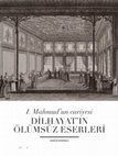 Research paper thumbnail of I. Mahmud'un Cariyesi Dilhayat'ın Ölümsüz Eserleri