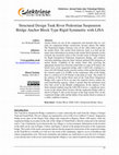 Research paper thumbnail of Structural Design Tuak River Pedestrian Suspension Bridge Anchor Block Type Rigid Symmetric with LISA