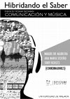 Research paper thumbnail of Hibridando el saber: investigar sobre comunicación y música