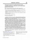 Research paper thumbnail of Prototype device for endoventricular beta-emitting radiotracer detection and molecularly-guided intervention