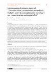 Research paper thumbnail of Introducción al número especial “Turistificación y transformación urbana. Debates sobre la especialización turística y sus consecuencias socioespaciales”