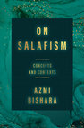 Research paper thumbnail of On Salafism: Concepts and Contexts