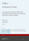 Research paper thumbnail of Suffragette Fatale: la representación paródica del sufragismo femenino en la obra de H. H. Munro (Saki)