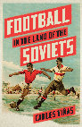 Research paper thumbnail of Football in the Land of the Soviets