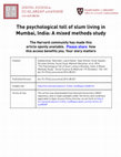 Research paper thumbnail of The psychological toll of slum living in Mumbai, India: A mixed methods study