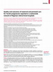 Research paper thumbnail of Quality and outcomes of maternal and perinatal care for 76,563 pregnancies reported in a nationwide network of Nigerian referral-level hospitals