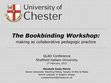 Research paper thumbnail of The bookbinding workshop: Making as collaborative pedagogic practice