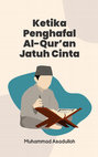 Research paper thumbnail of Ketika Penghafal Al-Qur'an Jatuh Cinta