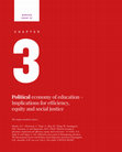 Research paper thumbnail of Political economy of education - implications for efficiency, equity and social justice