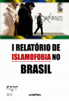 Research paper thumbnail of I Relatório de Islamofobia no Brasil