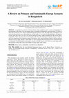 Research paper thumbnail of A Review on Primary and Sustainable Energy Scenario in Bangladesh