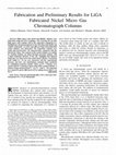 Research paper thumbnail of Fabrication and Preliminary Results for LiGA Fabricated Nickel Micro Gas Chromatograph Columns