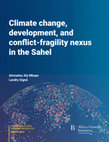 Research paper thumbnail of Climate change, development, and conflict-fragility nexus in the Sahel