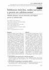 Research paper thumbnail of Teléfonos móviles, redes sociales y praxis en adolescentes