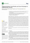 Research paper thumbnail of Augmented Reality, Virtual Reality, and Game Technologies in Ophthalmology Training