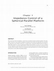 Research paper thumbnail of Impedance control of a spherical parallel platform