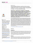 Research paper thumbnail of Psychological distress and burnout among healthcare worker during COVID-19 pandemic in India—A cross-sectional study