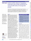 Research paper thumbnail of Cohort profile: Study of Transition, Outcomes and Gender (STRONG) to assess health status of transgender people