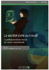 Research paper thumbnail of La société civile au travail / Le professionnalisme irrésolu de l’action transnationale