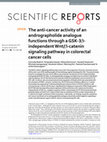 Research paper thumbnail of The anti-cancer activity of an andrographolide analogue functions through a GSK-3β-independent Wnt/β-catenin signaling pathway in colorectal cancer cells