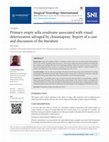 Research paper thumbnail of Primary empty sella syndrome associated with visual deterioration salvaged by chiasmapexy: Report of a case and discussion of the literature