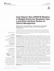 Research paper thumbnail of Case Report: New CDKN1B Mutation in Multiple Endocrine Neoplasia Type 4 and Brief Literature Review on Clinical Management