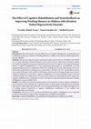 Research paper thumbnail of The Effect of Cognitive Rehabilitation and Neurofeedback on improving Working Memory in children with Attention Deficit Hyperactivity Disorder