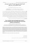 Research paper thumbnail of Power controller design and damping improvement of torsional oscillations in the 710 kW DFIG based wind turbine installed at the Binalood site