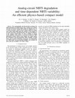 Research paper thumbnail of Analog-circuit NBTI degradation and time-dependent NBTI variability: An efficient physics-based compact model