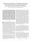 Research paper thumbnail of Multivariate Modeling of Variability Supporting Non-Gaussian and Correlated Parameters