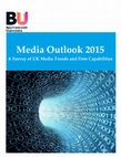 Research paper thumbnail of Media Outlook 2015: A Survey of UK Media Trends and Firm Capabilities