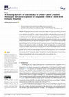 Research paper thumbnail of A Scoping Review of the Efficacy of Diode Lasers Used for Minimally Invasive Exposure of Impacted Teeth or Teeth with Delayed Eruption