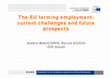 Research paper thumbnail of The EU farming employment: current challenges and futureprospects