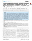 Research paper thumbnail of Comparative Molecular Dynamics Simulation of Hepatitis C Virus NS3/4A Protease (Genotypes 1b, 3a and 4a) Predicts Conformational Instability of the Catalytic Triad in Drug Resistant Strains