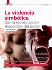 Research paper thumbnail of The Symbolic Violence as a Biopolitics Reproduction of the Power