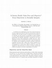 Research paper thumbnail of Is Science Really Value Free and Objective?