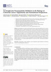 Research paper thumbnail of An Insight into Neuropeptides Inhibitors in the Biology of Colorectal Cancer: Opportunity and Translational Perspectives