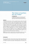 Research paper thumbnail of The future of warfare: Are we ready?