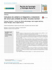 Research paper thumbnail of Indicadores de calidad en el diagnóstico y tratamiento del cáncer para unidades de mama: encuesta nacional